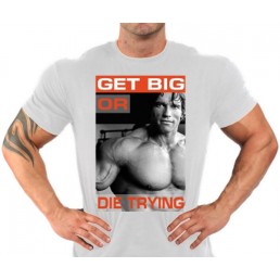 Get Big or die trying