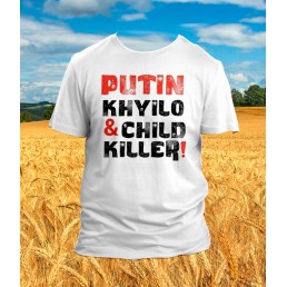 Футболка PUTIN KHUYLO & child killer! Футболка PUTIN KHUYLO & child killer!